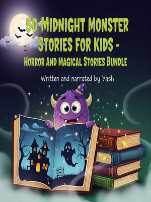 cover image of 50 Midnight Monster Stories For Kids--Horror and Magical Stories Bundle